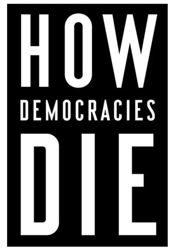 How Democracies die