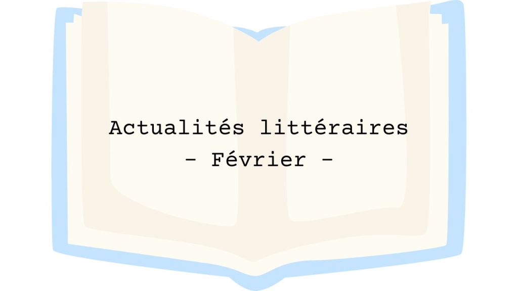Février 2026 : les sorties littéraires à&nbsp;découvrir