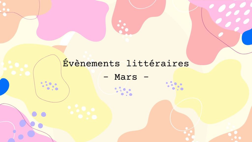 Mars 2026 : Les évènements culturels à ne pas&nbsp;louper