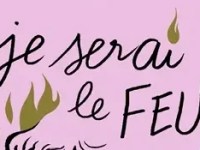 Je serai le&nbsp;feu